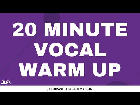 20 Minute Vocal Warm Up