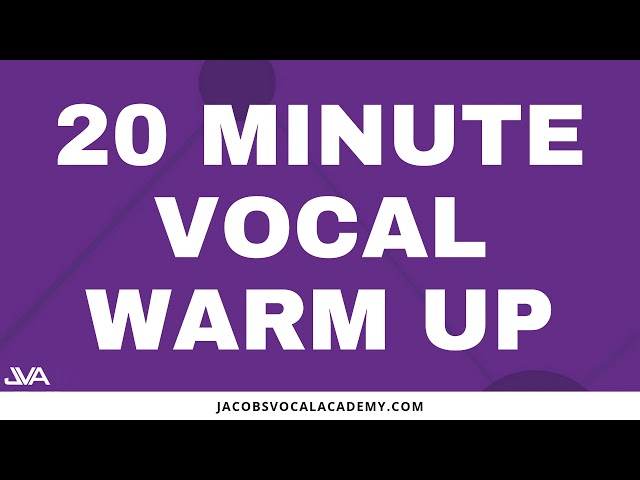20 Minute Vocal Warm Up class=