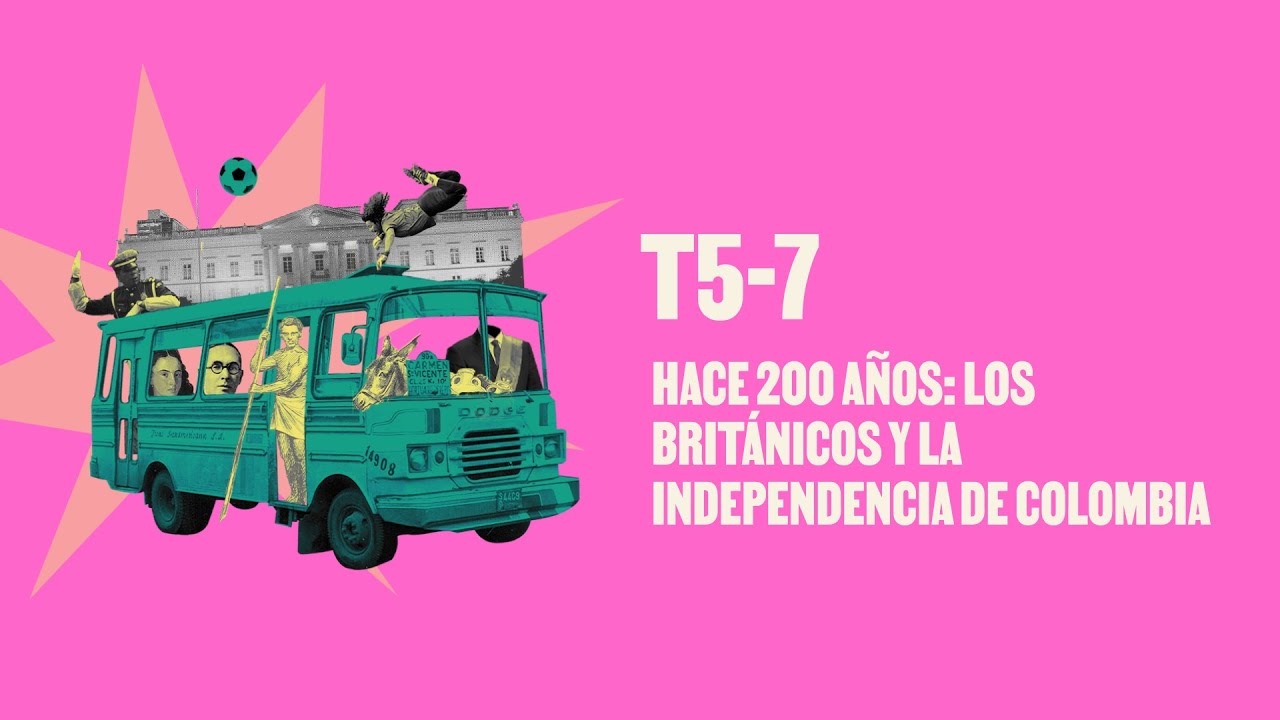 Aliados Británicos en la Independencia de Colombia - Déjà Vu