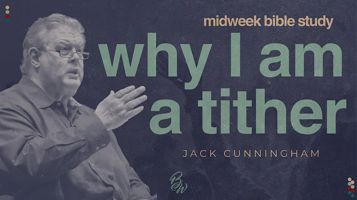 Why I Am A Tither | Jack Cunningham