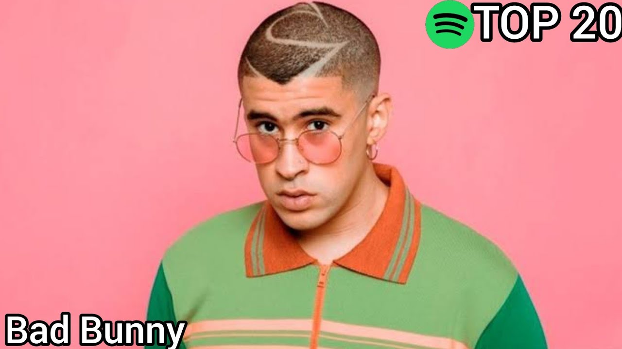 Top 20 Bad Bunny Most Streamed Songs On Spotify (Sep 6, 2021)