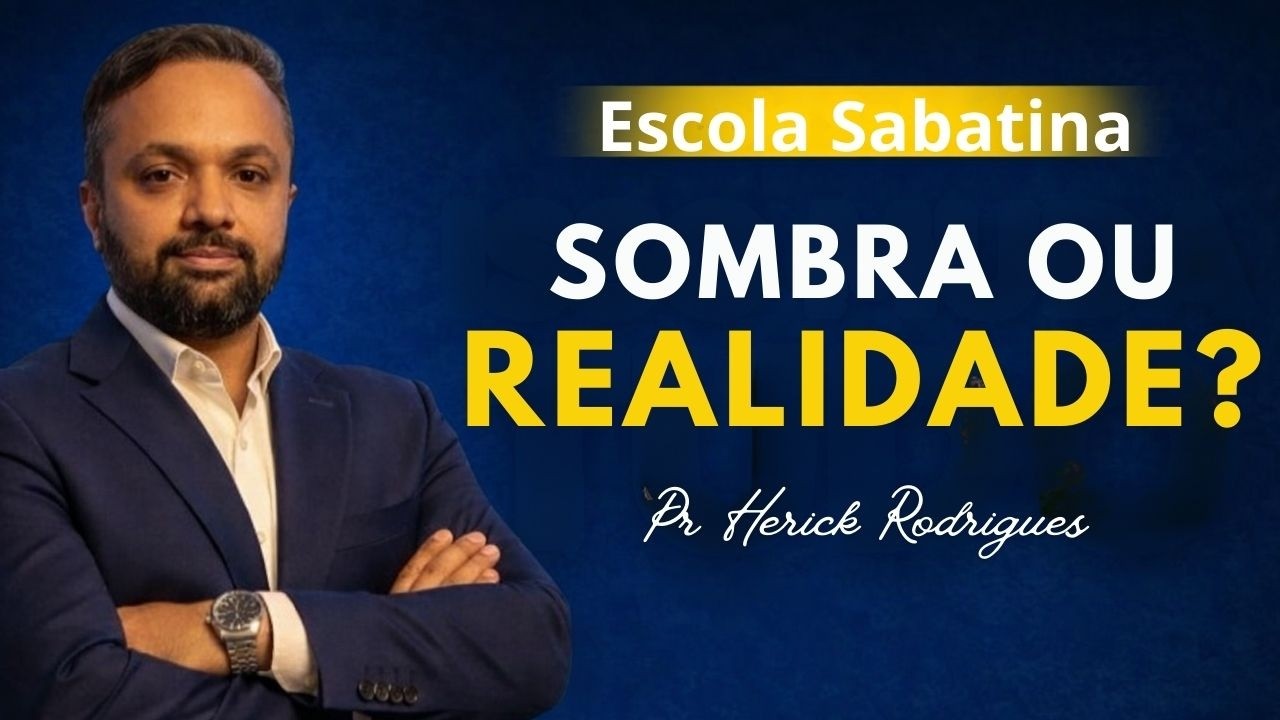 Lição da Escola Sabatina Hoje – Quarta-feira Comentada ' Sombra Ou Corpo?