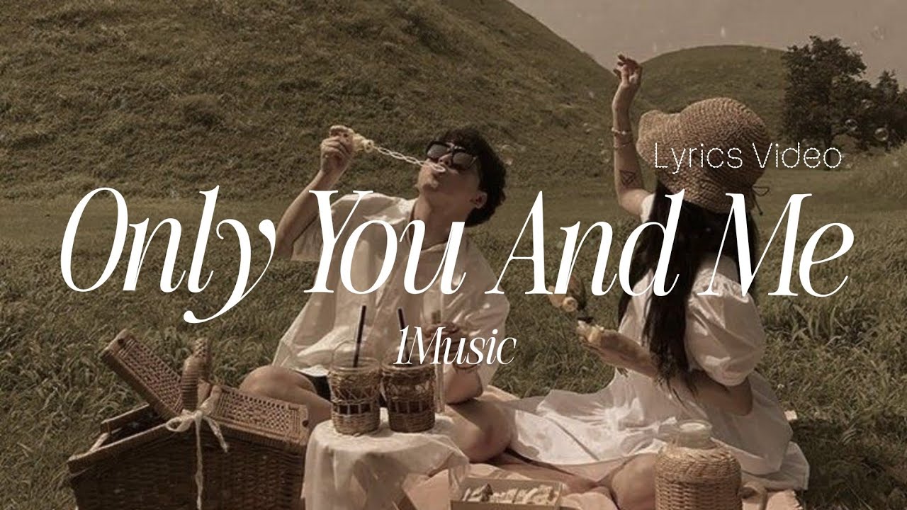 Only You And Me | Romantic Love Song | Lyrics Video | 1Muisc - YouTube