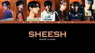 ENHYPEN [엔하이픈] - SHEESH (AI COVER)