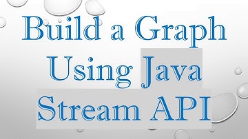 Build a Graph Using Java Stream API