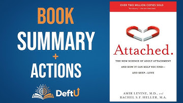 Attached: The New Science of Adult Attachment and How It Can Help You Find & Keep Love Book Summary