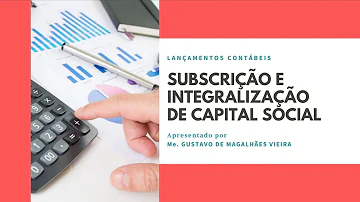 Como contabilizar a integralização do capital social?