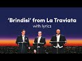 The Three Tenors: Brindisi (from Verdi's La Traviata)[Lyric Video]