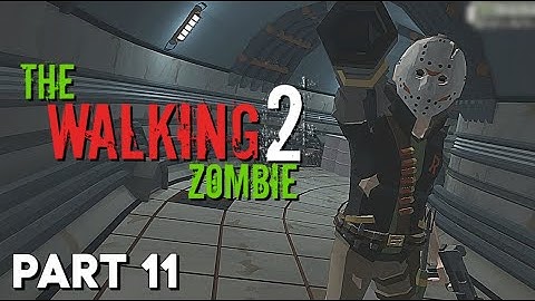 The Walking Zombie 2 - Walkthrough Gameplay (PART 11)
