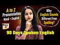 Day 9 | Why English Sounds Different From Spelling? 🤯 | A to Z Pronunciation