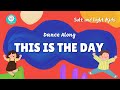 DANCE Along | THIS IS THE DAY | SALT AND LIGHT KIDS | Children Dance Song