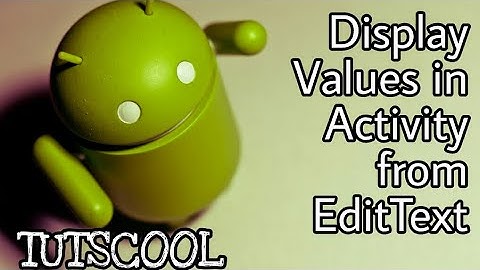 Get Values from EditText and Display them in Activity