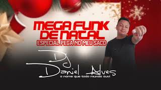 Mega Funk de Natal Especial Pega no meu Saco - DJ Daniel Alves