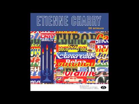 Etienne Charry — Etienne Charry - Hit-Parade