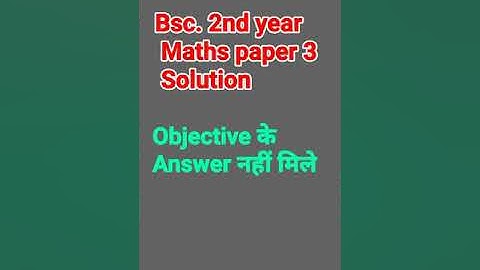 Bsc. 2nd year maths paper 3 solution || mp bhoj open book exam 2021