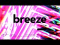 Breeze  let it in official