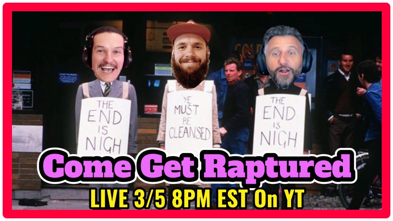 #71 LIVE! Come Get Raptured With Us! Kam Joins To Give An Alternative ...