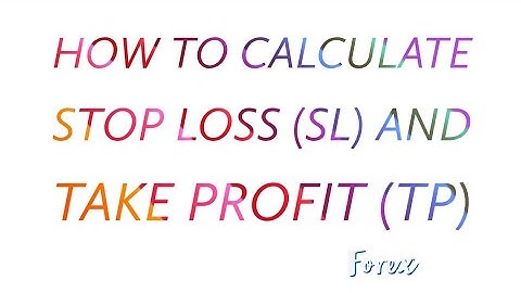 How to Calculate STOP LOSS and TAKE PROFIT