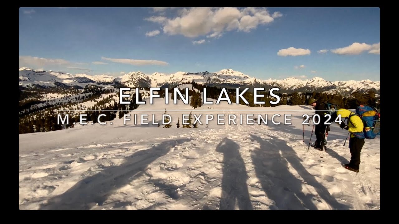 Mountain Equipment Company Elfin Lakes Field Experience (HD 1080p)