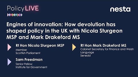 How devolution has shaped policy in the UK with Nicola Sturgeon & Mark Drakeford | Policy Live