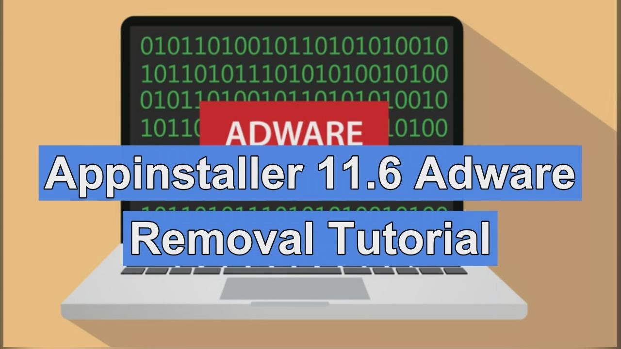 Remove Adware Software Appinstaller 11.6 adware Removal - Uninstall Appinstaller - YouTube