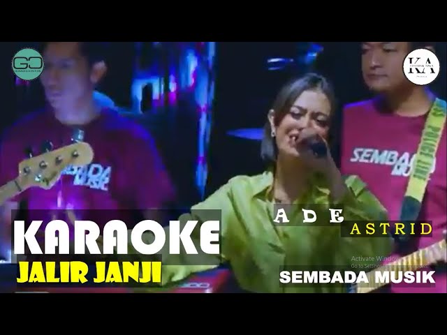 JALIR JANJI - COVER ADE ASTRID X GERENGSENG TEAM VERSION KARAOKE class=