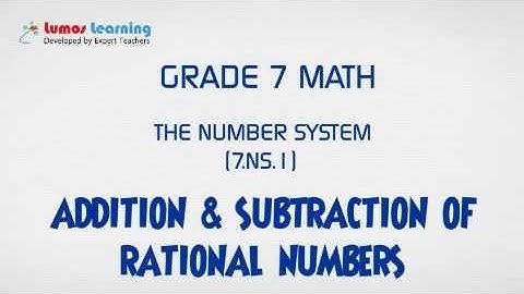 7.NS.1-Understanding Addition & Subtraction of Rational Numbers(Grade 7 Math )|www.lumoslearning.com