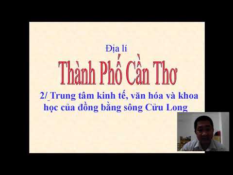 Địa 4 Tuần 24 Bài Thành phố Cần Thơ