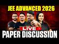 JEE Advanced 2026 - LIVE Paper Discussion🔥 || Official Paper -1 &amp; 2 (17th May 2026) @VedantuMath