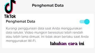 cara menghemat paket data saat nonton video tiktok