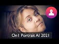 Dcouverte on1 portrait ai 2021