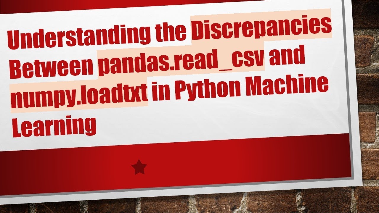 Understanding the Discrepancies Between pandas.read_csv and numpy ...