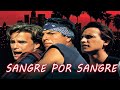 Sangre por sangre pelicula completa