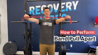 How to Perform: Band Pull Aparts