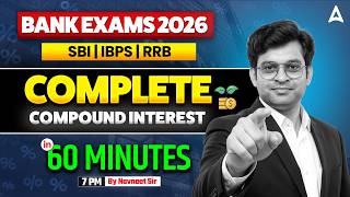 Bank Exams 2026 Quants | Complete Compound Interest in One Video | Concepts & Tricks By Navneet Sir