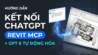 Cách kết nối ChatGPT với Revit MCP - GPT 6 + Revit + MCP | Revit Tutorial