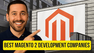 Top Magento 2 Development Companies You Can Trust