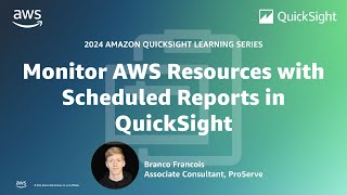 Celebrity Monitor AWS Resources with Scheduled Reports: 2024 Amazon QuickSight Learning Series Profile
