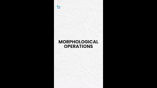 🧩 Morphological Operations in Computer Vision