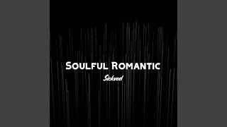 Soulful Romantic