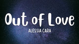 Alessia Cara - Out of Love (Lyrics)