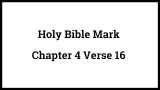 Holy Bible Mark 4:16