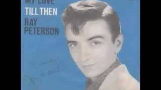 Ray Peterson - Till Then chords