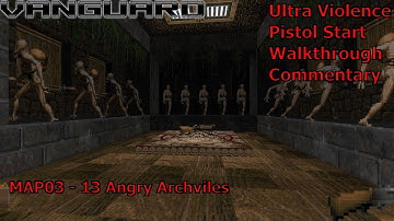 Doom II: Vanguard (Ultra Violence 100%) Walkthrough (MAP03: 13 Angry Archviles)