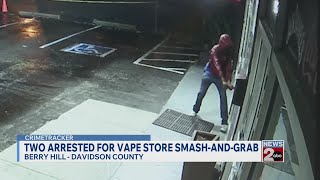 2 arrested for smash-and-grab at Nashville vape store