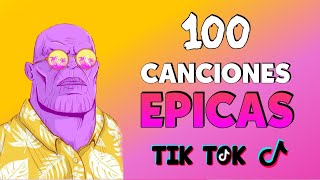 100 Canciones ÉPICAS Que Has ESCUCHADO Pero NO SABES El Nombre (Tik Tok 2022) 🟡