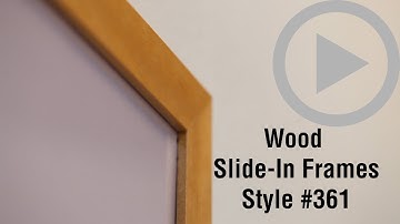 Wood #361 Slide in Frame for Posters and Signs