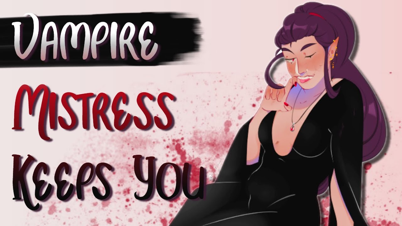 ♡Vampire Mistress Wants To Keep You ♡(ASMR/Roleplay)♡(Sub Listener)♡(Intimate)♡(Story)♡(Kisses)(f4a)