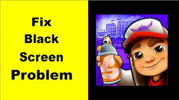 Fix Subway Surfers Black Screen Error | Subway Surfers Black Screen issue Solved | PSA 24