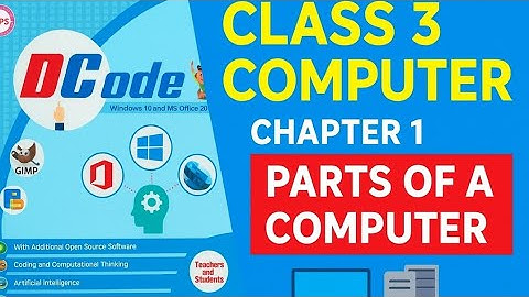 DCode Class 3 | Chapter 1 – Parts of a Computer | Explanation + Q/A | Kips Publication|Computer book